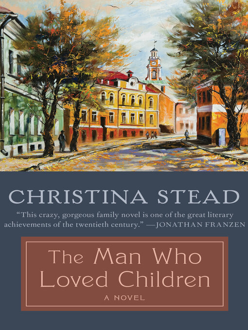 Title details for The Man Who Loved Children by Christina Stead - Available